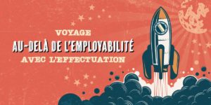 Voyage au-delà de l'employabilité avec l'effectuation